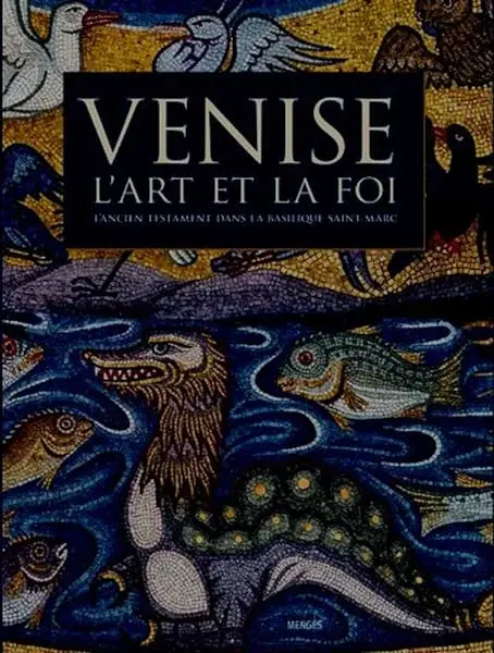 Couverture : Venise: L'Art et la foi: L'Ancien Testament dans la Basilique Saint-Marc