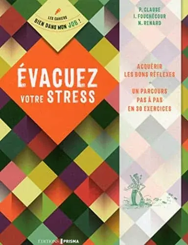 Couverture : Evacuer votre stress