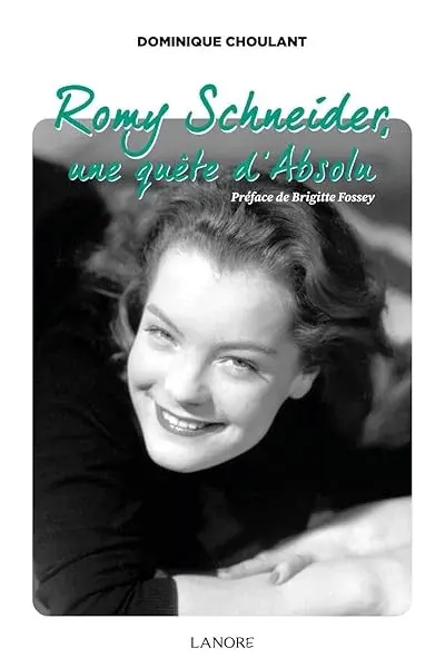 Couverture : Romy Schneider, une quête d'absolu
