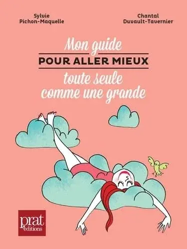 Couverture : Mon guide pour aller mieux toute seule comme une grande