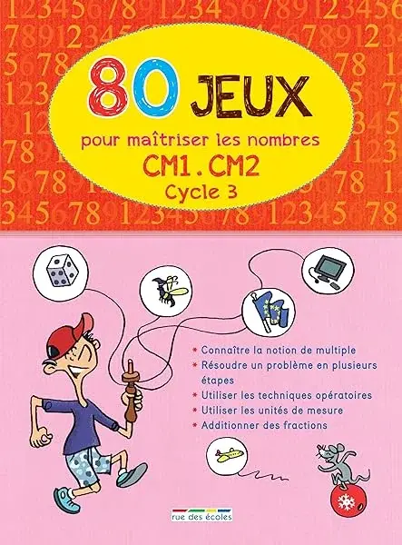Couverture : 80 jeux pour maîtriser les nombres (cycle 3) CM1/CM2