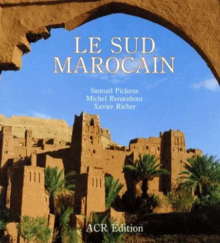 Couverture : Le Sud marocain