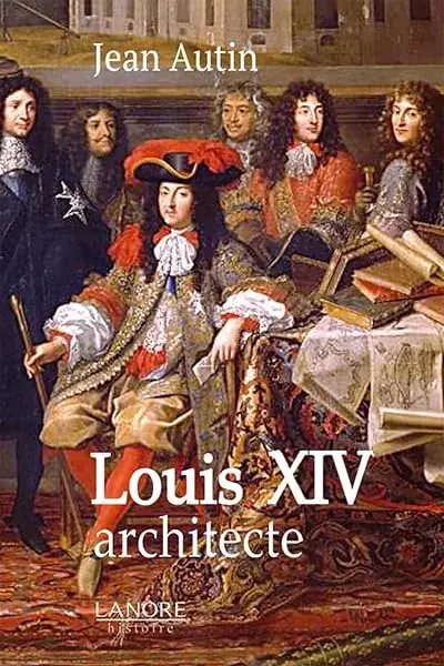 Couverture : Louis XIV architecte