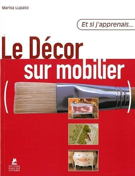 Couverture : Et si j'apprenais… Le décor sur mobilier: numéro 25
