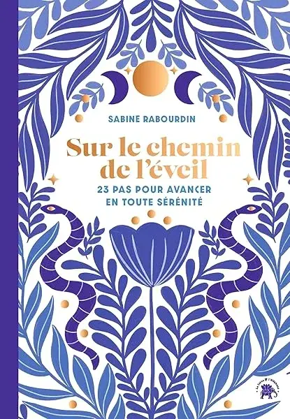 Couverture : Sur le chemin de l'éveil: 23 pas pour avancer en toute sérénité