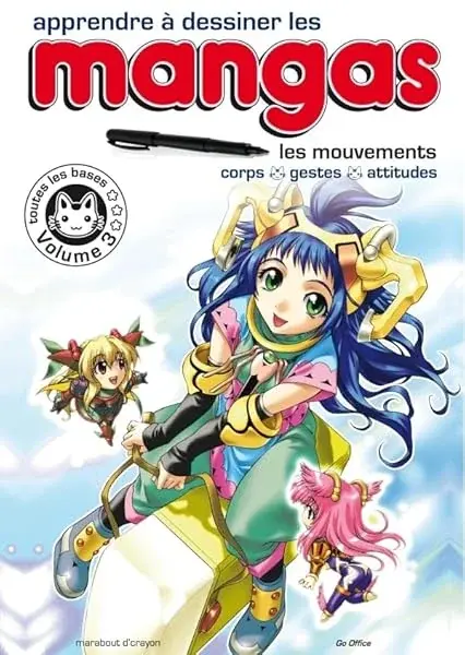 Couverture : Apprendre à dessiner les mangas. Volume 3: Les mouvements : corps, gestes, attitudes