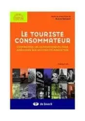 Couverture : Le touriste consommateur: Comprendre les comportements pour améliorer son efficacité marketing