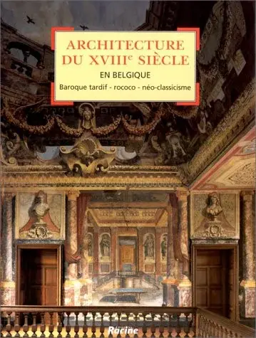Couverture : Architecture du dix-huitième siècle en Belgique