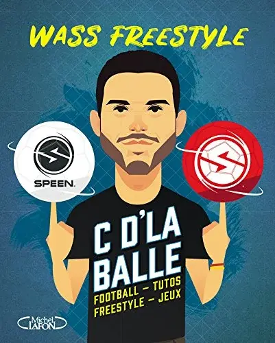 Couverture : C'd'la balle: Football, tutos, freestyle, jeux