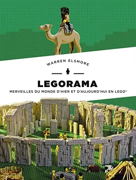 Couverture : LEGORAMA, TOUTES LES MERVEILLES D'HIER ET D'AUJOURD'HUI EN BRIQUES