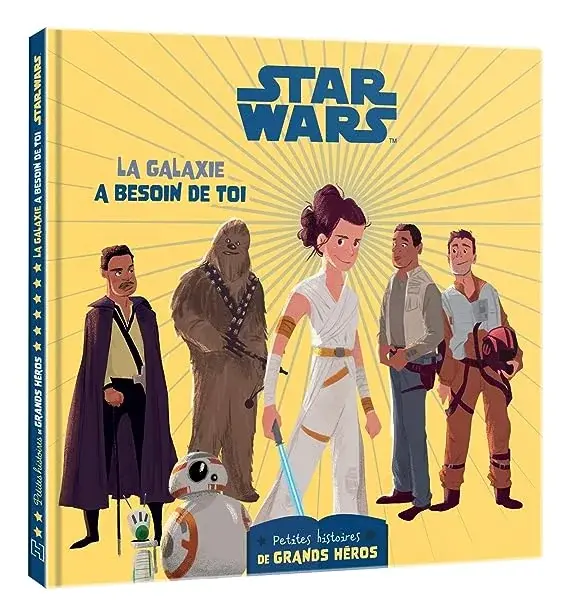 Couverture : STAR WARS: Les petites histoires de grands héros: La galaxie a besoin de toi