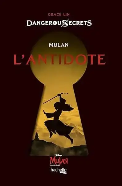 Couverture : Disney Dangerous Secrets: Mulan : L'antidote