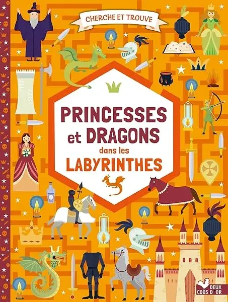 Couverture : Cherche et trouve princesses et dragons dans les labyrinthes