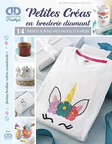 Couverture : Petites créas en broderie diamant. 14 projets scintillants faciles et rapides