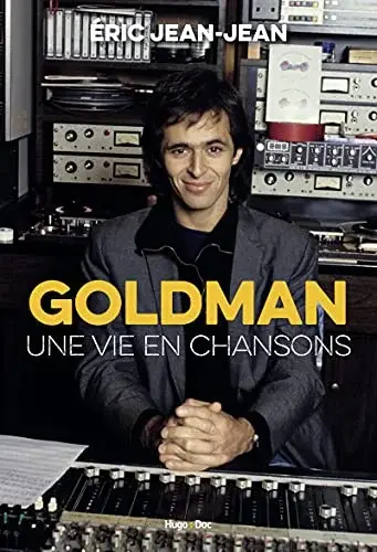 Couverture : Goldman: Une vie en chansons