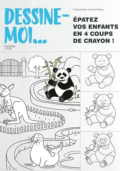 Couverture : Dessine-moi…: Épatez vos enfants en 4 coups de crayon