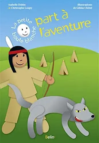 Couverture : La petite boule blanche part à l’aventure
