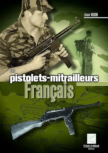 Couverture : Les pistolets-mitrailleurs français