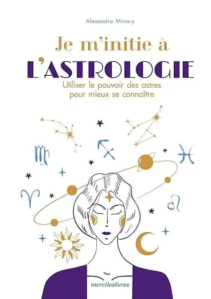 Couverture : Je m'initie à l'astrologie: Utiliser le pouvoir des astres pour mieux se connaître