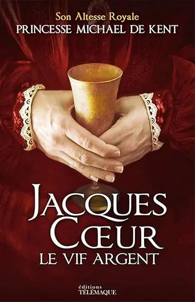 Couverture : Jacques Coeur: Le vif argent