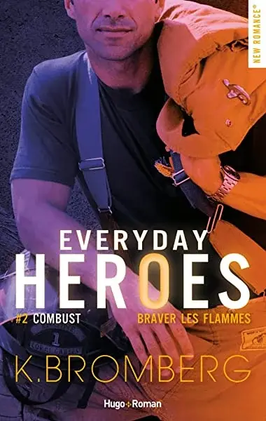 Couverture : Everyday heroes: Tome 02: Combust: braver les flammes