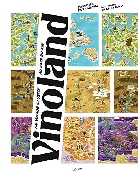 Couverture : Vinoland: Un voyage illustré et inédit au pays du vin