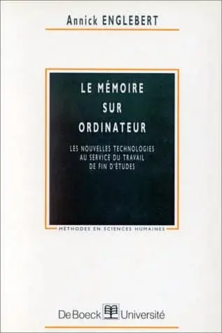 Couverture : Le mémoire sur ordinateur. Les nouvelles technologies au service du travail de fin d'études