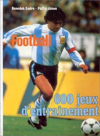 Couverture : Football : 600 jeux d'entraînement