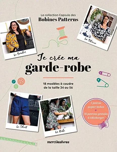 Couverture : Je crée ma garde-robe: 18 modèles à coudre de la taille 34 au 56