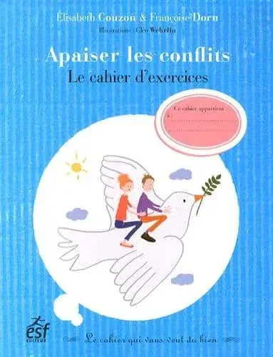 Couverture : Apaiser les conflits: Le cahier d'exercices