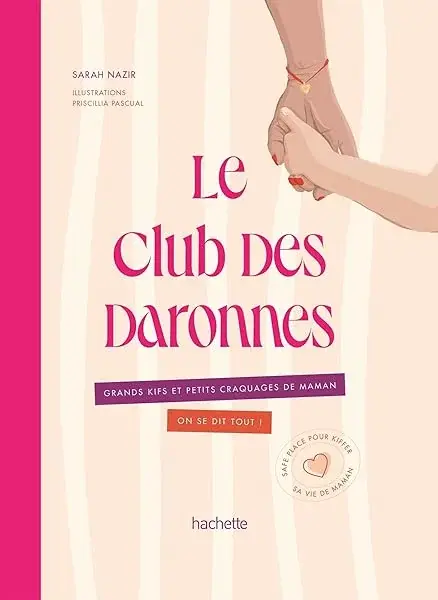 Couverture : Le club des daronnes: Grands kifs et petits craquages de maman