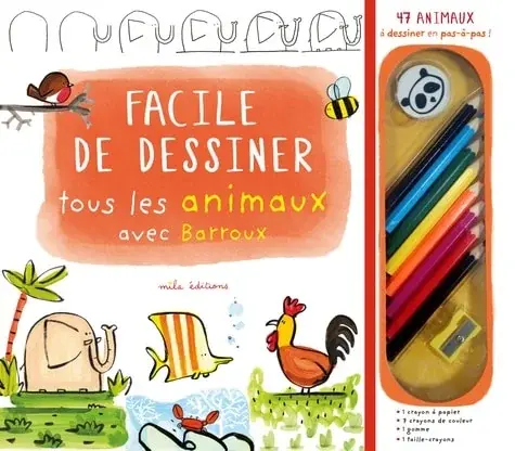 Couverture : Facile de dessiner tous les animaux avec Barroux: Coffret livre + 8 crayons de couleur + 1 gomme + 1 taille-crayon