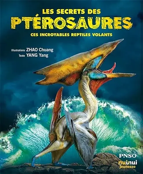 Couverture : LES SECRETS DES PTÉROSAURES