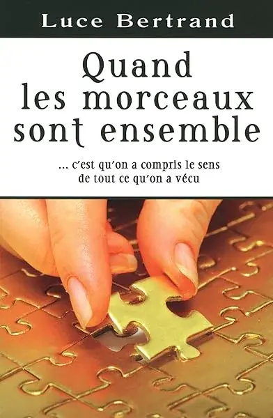 Couverture : Quand les morceaux sont ensemble