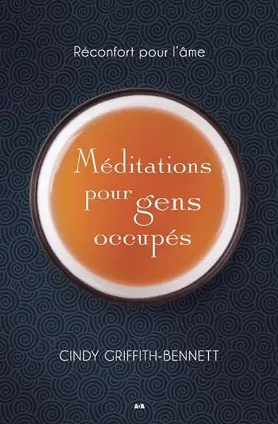 Couverture : Méditations pour gens occupés: Réconfort pour l'âme