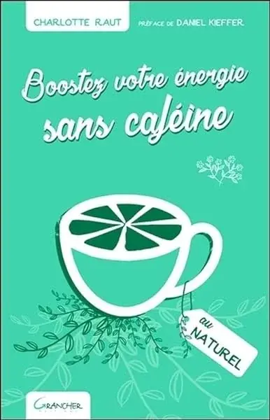 Couverture : Boostez votre énergie sans caféine au naturel