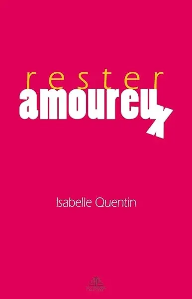 Couverture : Rester amoureux: Coffret Livre + jeu