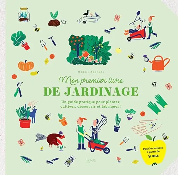 Couverture : Mon premier livre de jardinage: Un guide pratique pour planter, cultiver, découvrir et fabriquer !