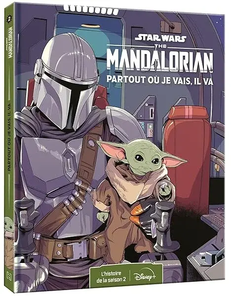 Couverture : STAR WARS: Les Histoires The Mandalorian: L'Intégrale de la Saison 2: Partout où je vais, il va