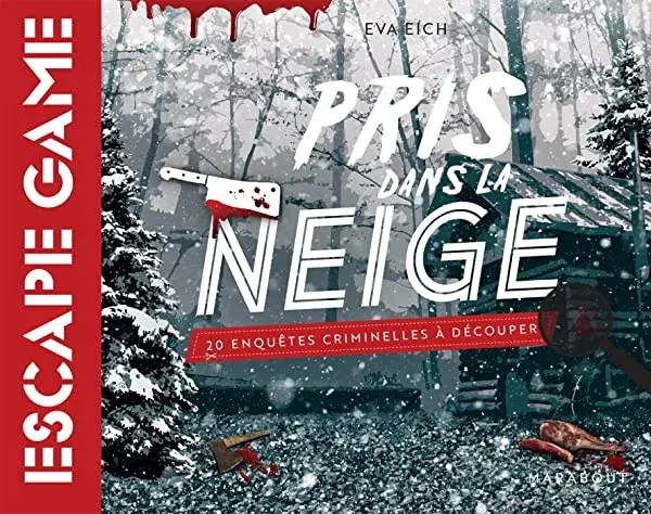 Couverture : Escape Game: Pris dans la neige: Un escape-thriller à découper