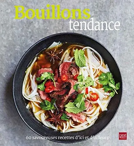 Couverture : Bouillons tendance: 60 savoureuses recettes d'ici et d'ailleurs
