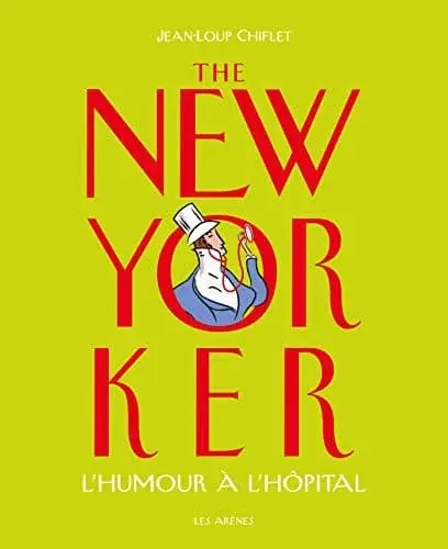 Couverture : The New Yorker : L'humour à l'hôpital