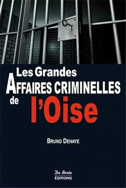 Couverture : Les grandes affaires criminelles de l'Oise