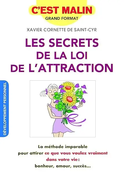 Couverture : Les secrets de la loi d'attraction, c'est malin: La méthode imparable pour attirer ce que vous voulez vraiment dans votre vie