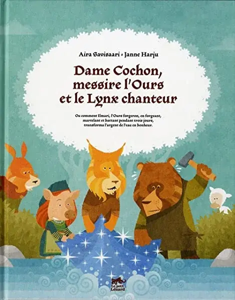 Couverture : Dame cochon, messire l'ours et le lynx chanteur