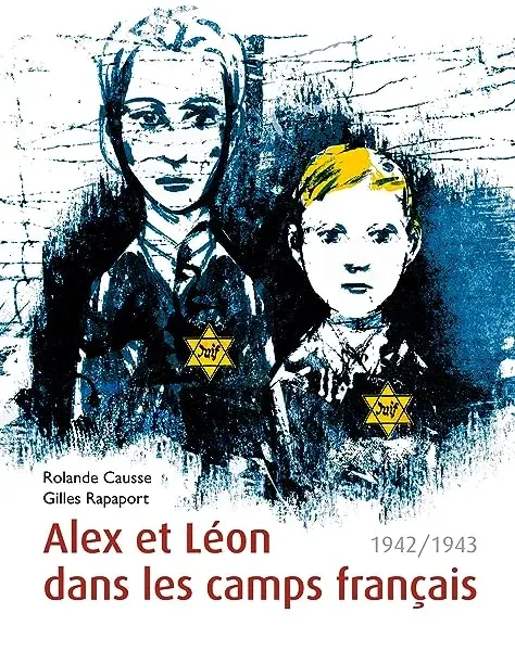 Couverture : Alex et Léon dans les camps français