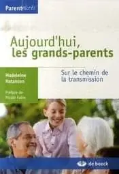 Couverture : Aujourd’hui, les grands-parents: Sur le chemin de la transmission