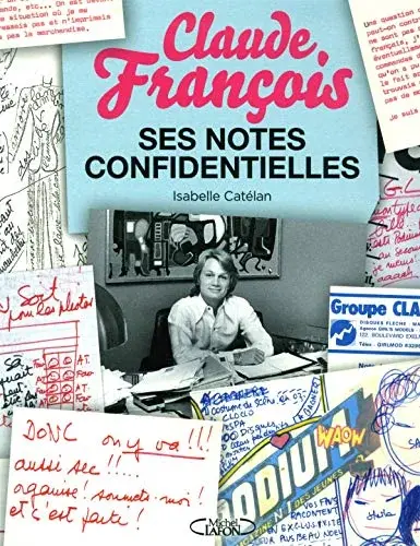 Couverture : Claude François, ses notes confidentielles