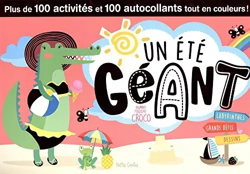 Couverture : Un été géant avec Madame Croco: Plus de 100 activités et 100 autocollants tout en couleurs !