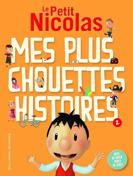 Couverture : Le Petit Nicolas : Mes plus chouettes histoires : Tome 2: FOLIO CADET PREMIERES LECTURES HORS: de 6 à 8 ans